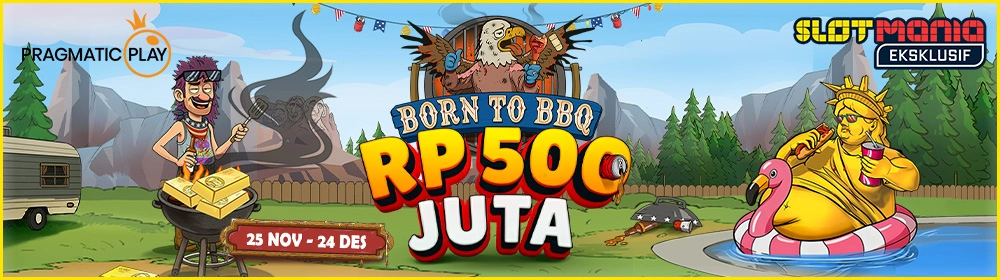 Born to BBQ Rp 500 Juta Rewards